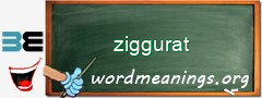 WordMeaning blackboard for ziggurat